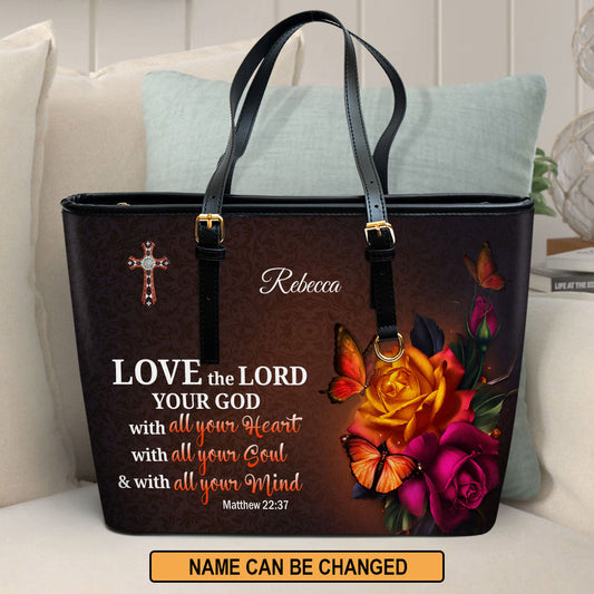 Love The Lord Your God With All Your Heart Personalized Pu Leather Tote Bag For Women - Mom Gifts For Mothers Day