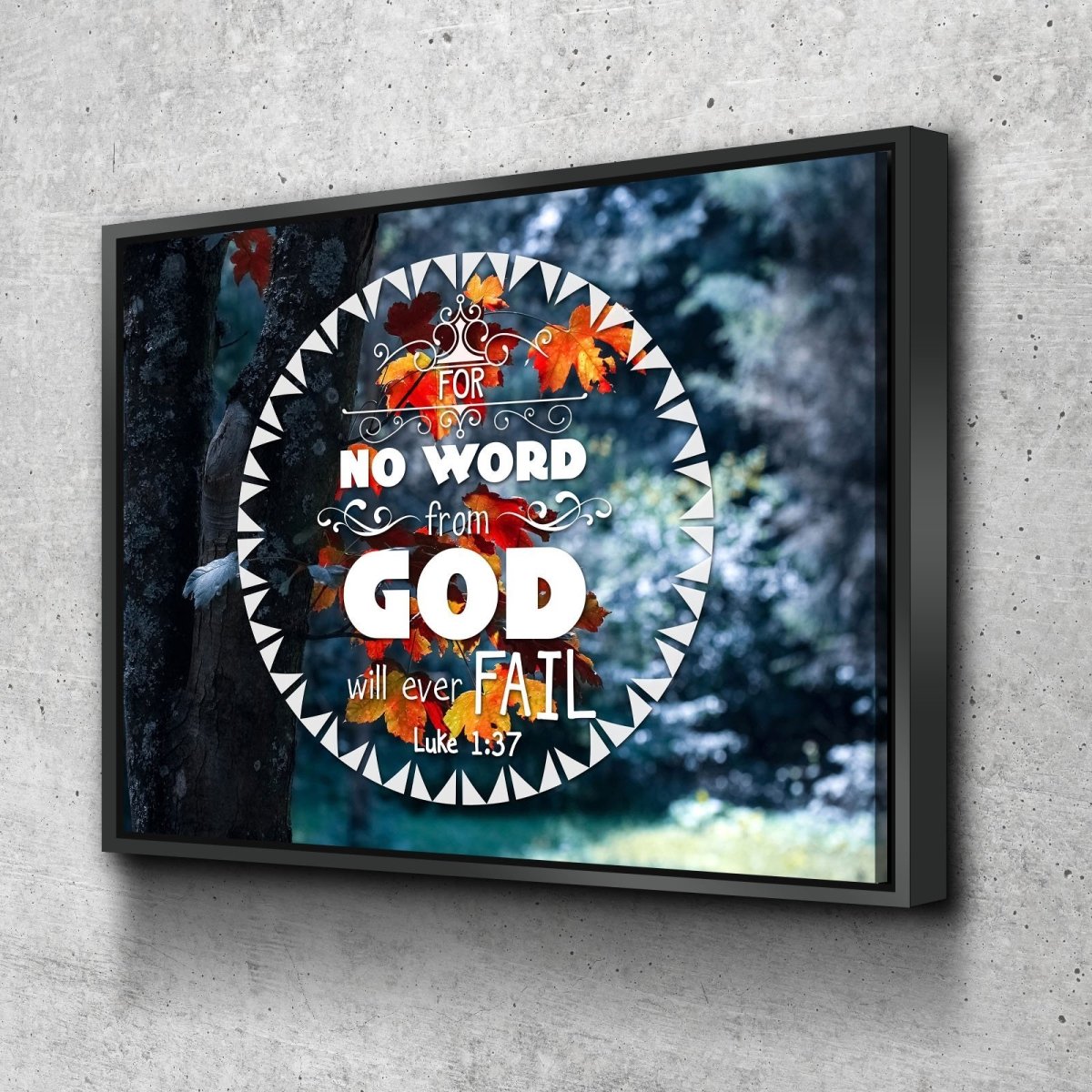 Luke 137 No Word From God Will Ever Fail Canvas Wall Art Print - Christian Canvas Wall Art