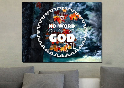 Luke 137 No Word From God Will Ever Fail Canvas Wall Art Print - Christian Canvas Wall Art