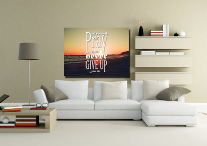 Luke 181 Always Pray And Never Give Up Canvas Wall Art Print - Christian Canvas Wall Art