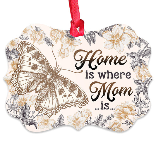 Mad Butterfly Home Is Where Mom Is 2 Metal Ornament - Christmas Ornament - Christmas Gift