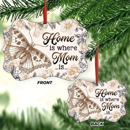 Mad Butterfly Home Is Where Mom Is 2 Metal Ornament - Christmas Ornament - Christmas Gift