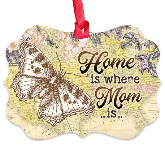 Mad Butterfly Home Is Where Mom Is 4 Metal Ornament - Christmas Ornament - Christmas Gift