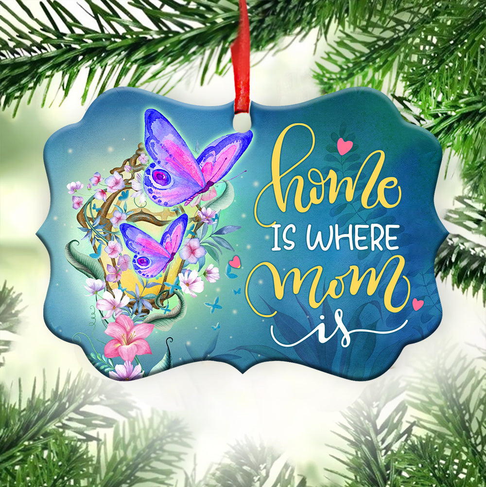 Mad Butterfly Home Is Where Mom Is Metal Ornament - Christmas Ornament - Christmas Gift