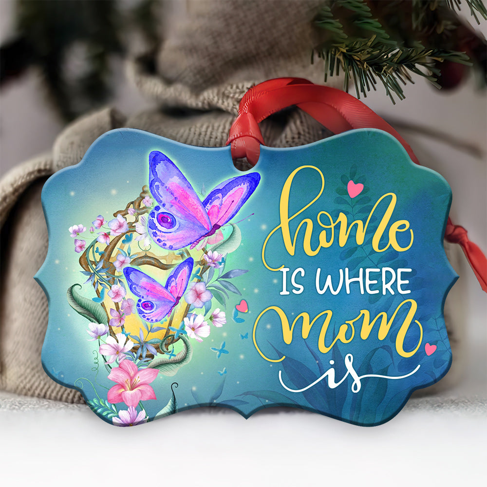 Mad Butterfly Home Is Where Mom Is Metal Ornament - Christmas Ornament - Christmas Gift
