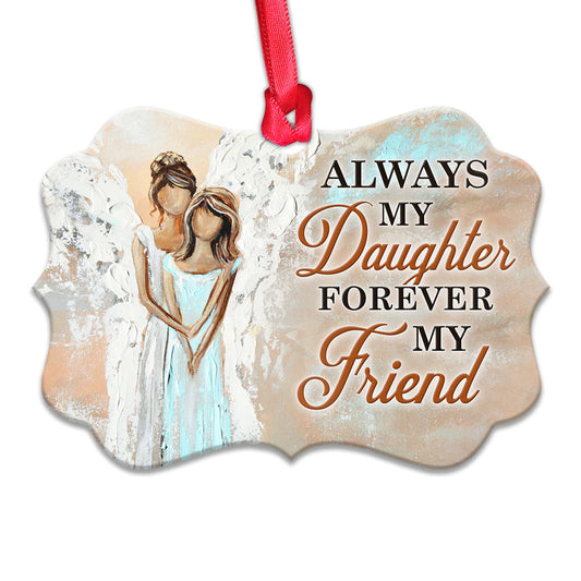 Mad Daughter A Best Friend Metal Ornament - Christmas Ornament - Christmas Gift