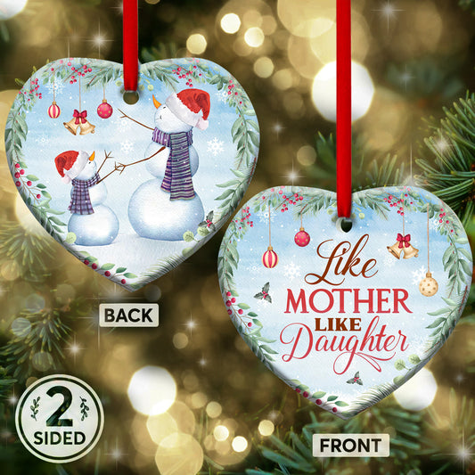 Mad Snowman Like Mother Like Daughter Heart Ceramic Ornament - Christmas Ornament - Christmas Gift