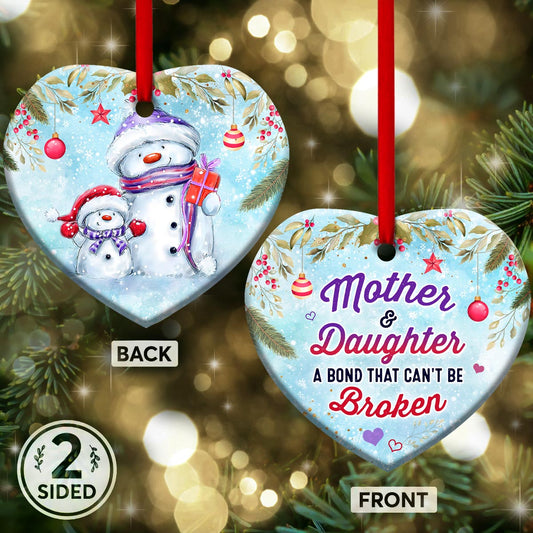 Mad Snowman Mother And Daughter A Bond That Cant Broken Heart Ceramic Ornament - Christmas Ornament - Christmas Gift