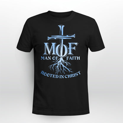 Man Of Faith Rooted In Christ, Christian T-Shirt, Religious T-Shirt, Jesus Sweatshirt Hoodie, God T-Shirt