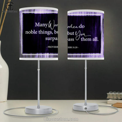 Many Women Do Noble Things Proverbs 3129 Table Lamp Art - Scripture Table Lamp Prints - Christian Lamp Art