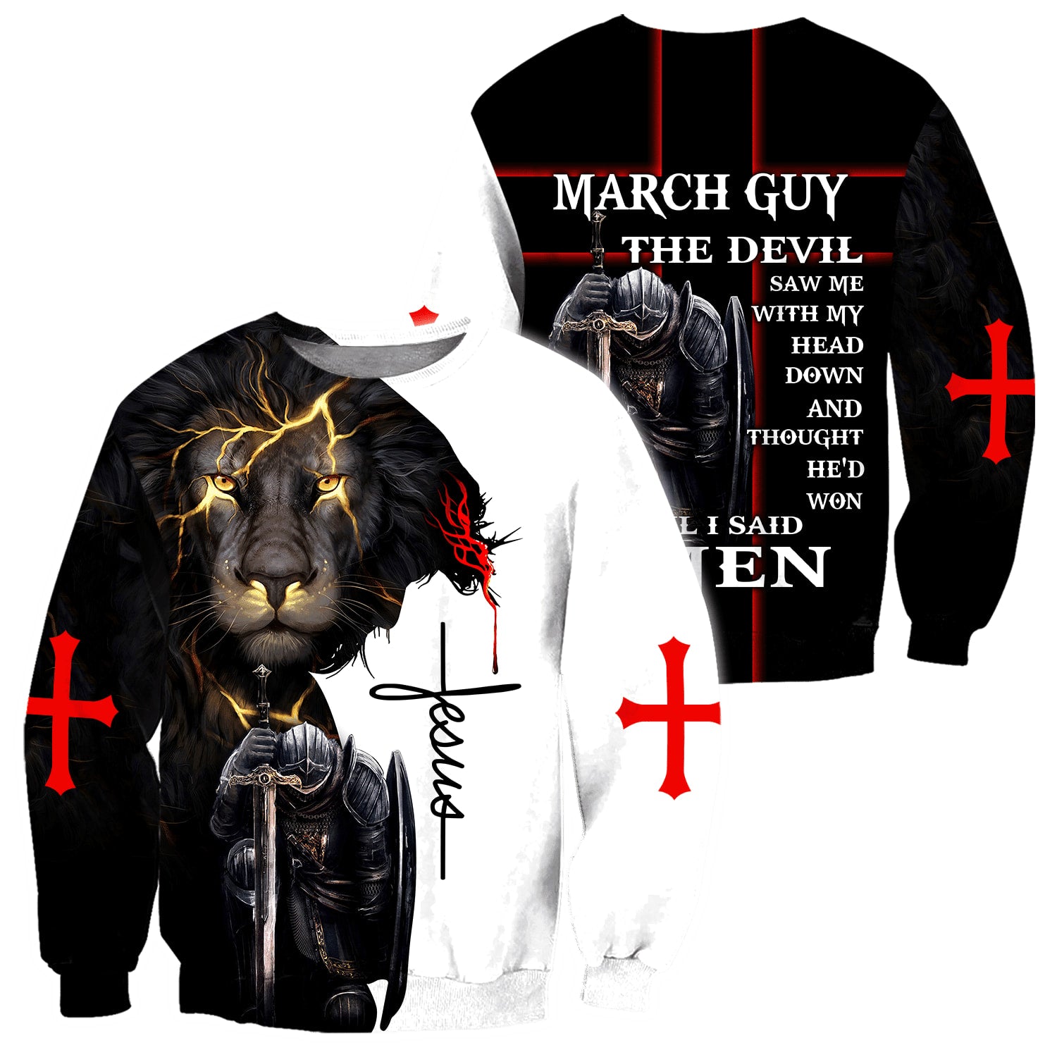 March Guy Untill I Said Amen Jesus - Christian Sweatshirt For Women & Men