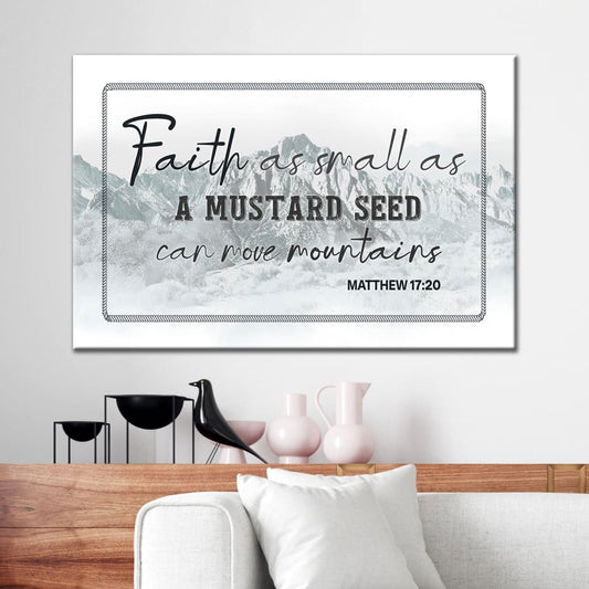 Matthew 1720 Faith As Small As A Mustard Seed Wall Art Canvas, Faith Wall Art - Religious Wall Decor