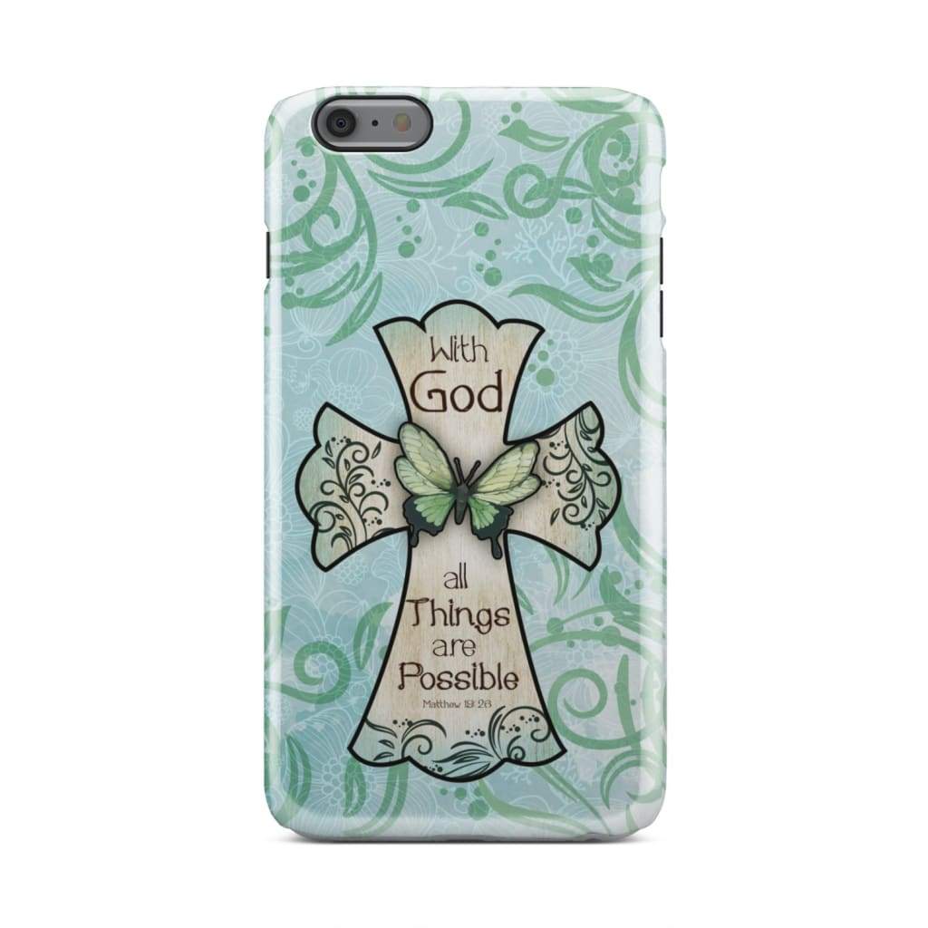 Matthew 1926 With God All Things Are Possible Phone Case - Bible Verse Phone Cases - Iphone Samsung Phone Case