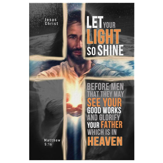 Matthew 516 Kjv Let Your Light So Shine Before Men Canvas Wall Art - Christian Canvas Prints - Bible Verse Canvas