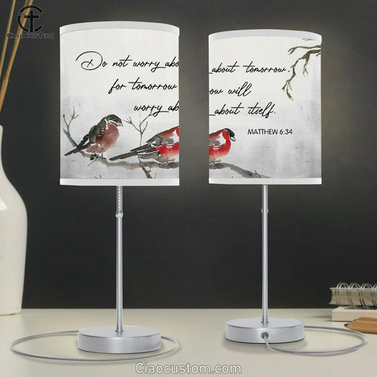 Matthew 634 Do Not Worry About Tomorrow Bible Verse Table Lamp For Bedroom - Christian Room Decor