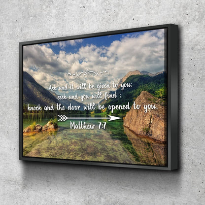 Matthew 77 Ask And It Will Be Given To You, Seek And You Will Find Bible Verse Canvas Wall Art - Christian Canvas Wall Art