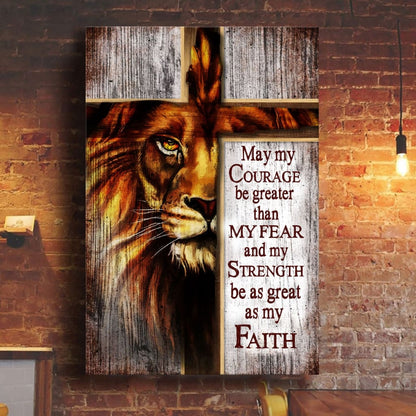 May My Courage Be Greater Than My Fear, Lion Of Judah, Christian Canvas Wall Art - Bible Verse Canvas - Scripture Wall Decor