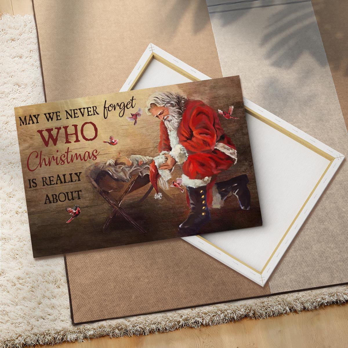 May We Never Forget Who Christmas Is Really About Canvas - Birth Of Jesus Red Cardinal Santa Clause Canvas - Jesus Canvas - Christmas Wall Art