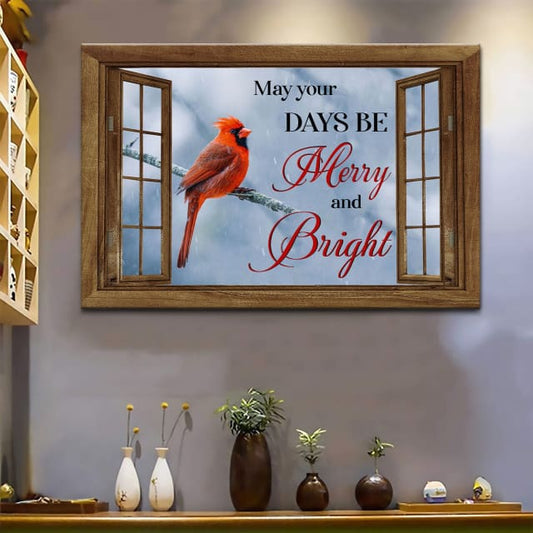 May Your Days Be Merry And Bright, Cardinal Bird, Christian Christmas Wall Art Canvas - Religious Wall Decor