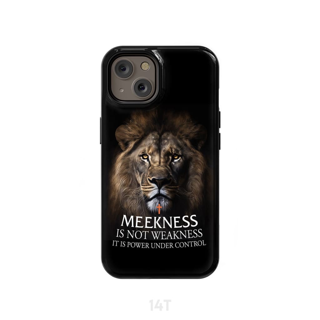Meekness Is Not Weakness Christian Phone Case - Inspirational Bible Scripture iPhone Cases