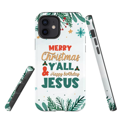 Merry Christmas Y'all Happy Birthday Jesus Phone Case - Inspirational Bible Scripture iPhone Cases