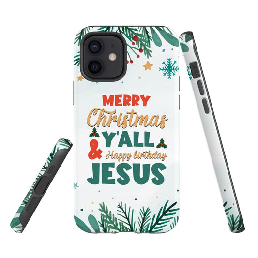 Merry Christmas Y'all Happy Birthday Jesus Phone Case - Inspirational Bible Scripture iPhone Cases