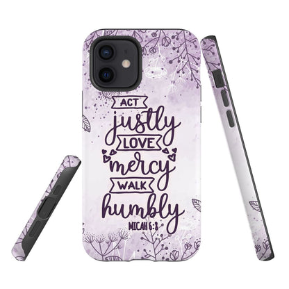 Micah 68 Act Justly Love Mercy Walk Humbly Bible Verse Phone Case - Inspirational Bible Scripture iPhone Cases