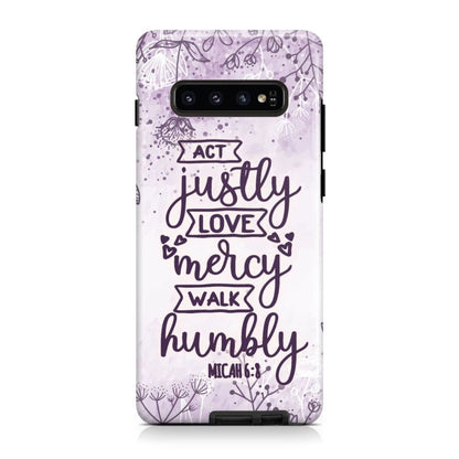 Micah 68 Act Justly Love Mercy Walk Humbly Bible Verse Phone Case - Scripture Phone Cases - Iphone Cases Christian