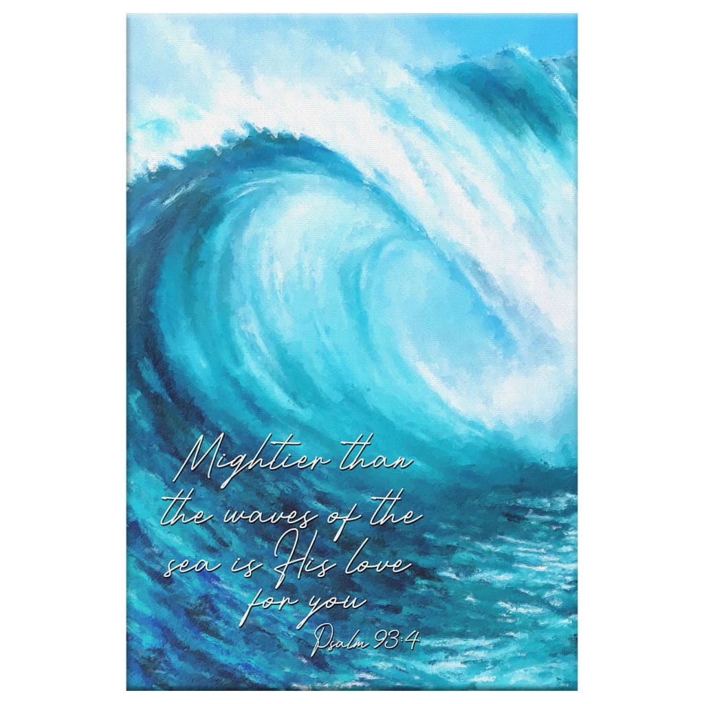 Mightier Than The Waves Of The Sea Christian Canvas Art - Bible Verse Canvas - Scripture Wall Art