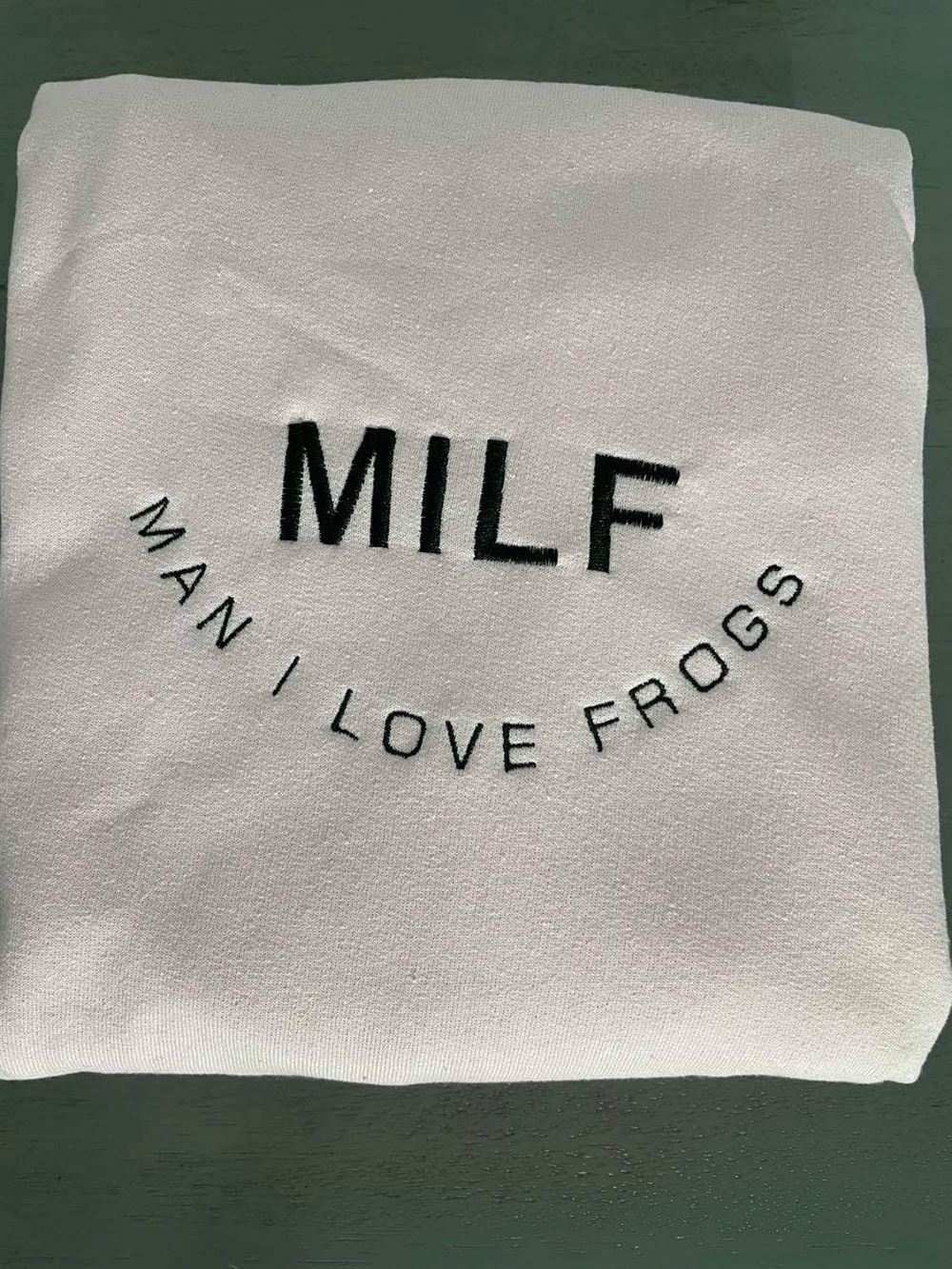 Milf Man I Love Frogs Embroidered Sweatshirt, Women's Embroidered Sweatshirts