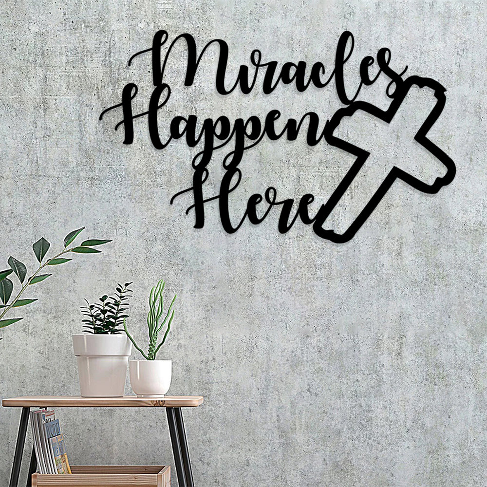 Miracles Happen Here With Cross Metal Sign - Christian Metal Wall Art - Religious Metal Wall Art