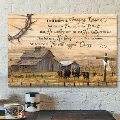 Angus Cows With Country Farm - I Still Believe In Amazing Grace - Bible Verse Canvas - Scripture Canvas Wall Art - Ciaocustom