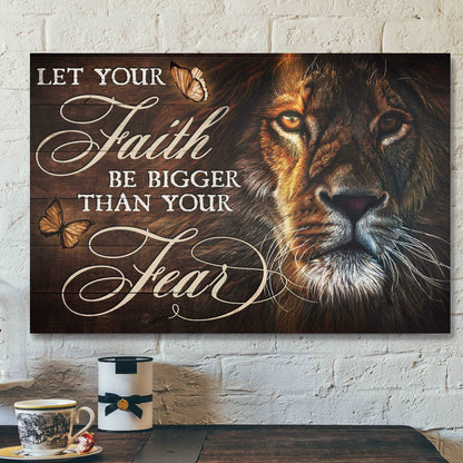 Awesome Lion - Let Your Faith Be Bigger Than You Fear Canvas Wall Art - Bible Verse Canvas - Scripture Canvas Wall Art - Ciaocustom