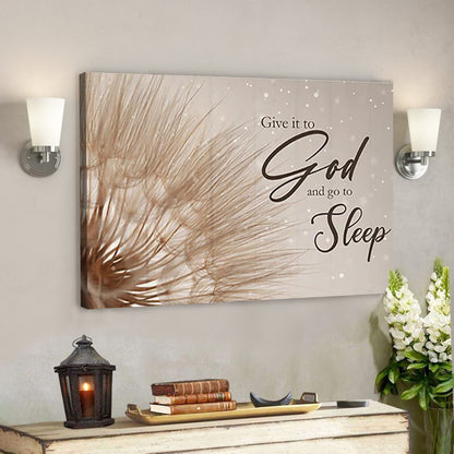 Give It To God And Go To Sleep Canvas Wall Art