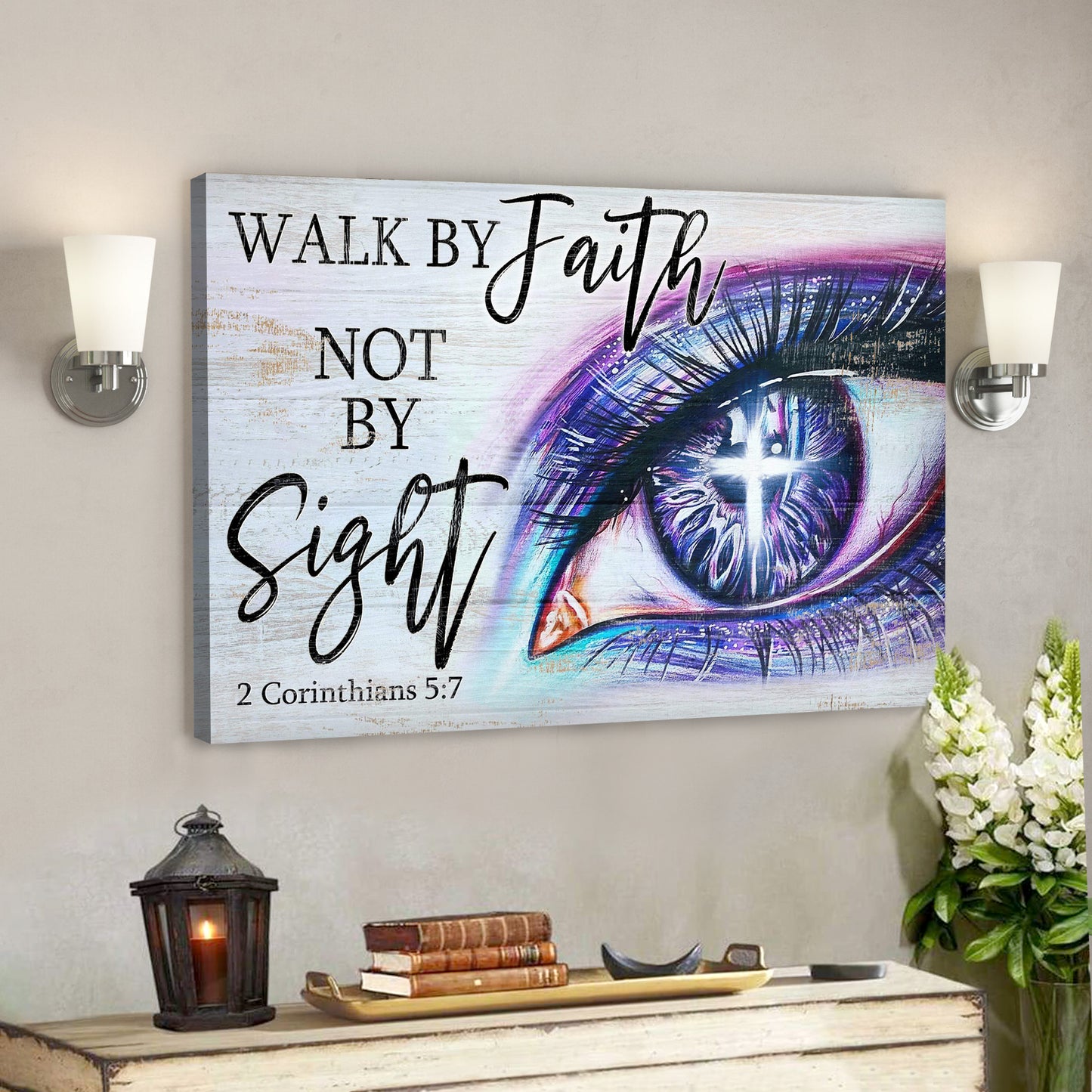 Gorgeous Eyes - Walk By Faith Not By Sight Canvas Wall Art - Bible Verse Canvas - God Canvas - Scripture Canvas Wall Art - Ciaocustom