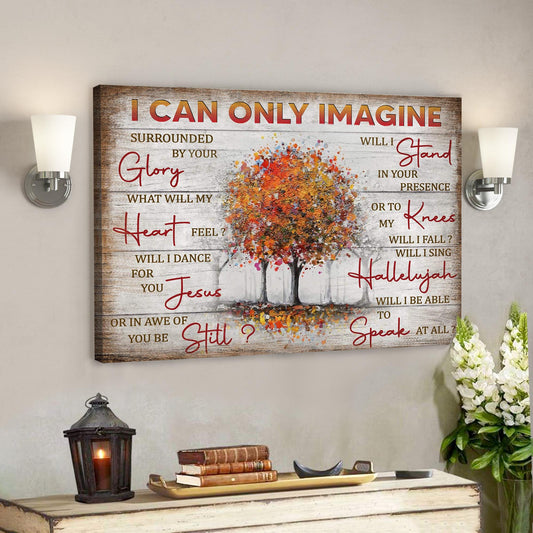 Fall Trees - I Can Only Imagine Canvas Wall Art - Bible Verse Canvas - God Canvas - Scripture Canvas Wall Art - Ciaocustom