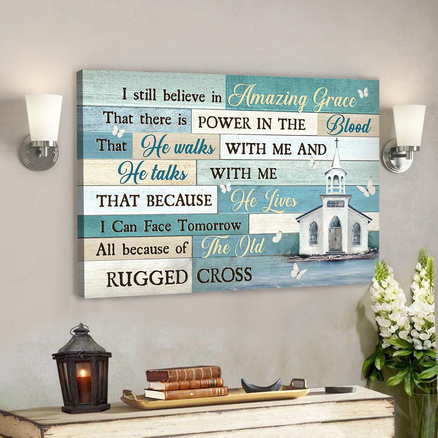 Church - I Still Believe In Amazing Grace Canvas Wall Art - Bible Verse Canvas - God Canvas - Scripture Canvas Wall Art - Ciaocustom