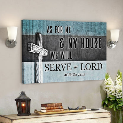 Bible Verse Canvas - God Canvas - As For Me And My House Joshua 2415 Cross Canvas Print - Scripture Canvas Wall Art - Ciaocustom
