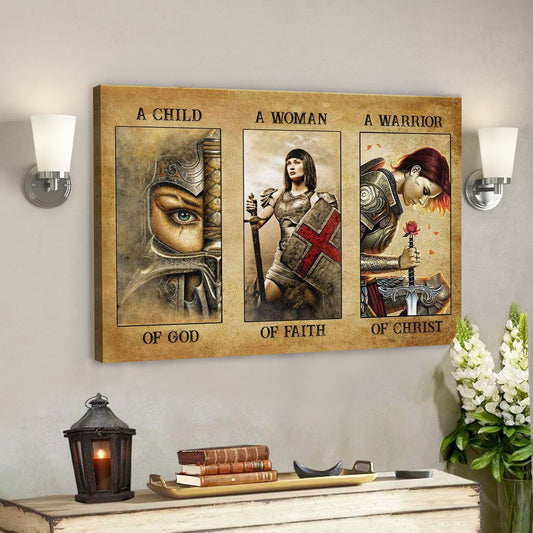 God Canvas Prints - Jesus Canvas Art - Child Of God Woman Of Faith Warrior Of Christ Canvas - Christian Wall Art - Ciaocustom