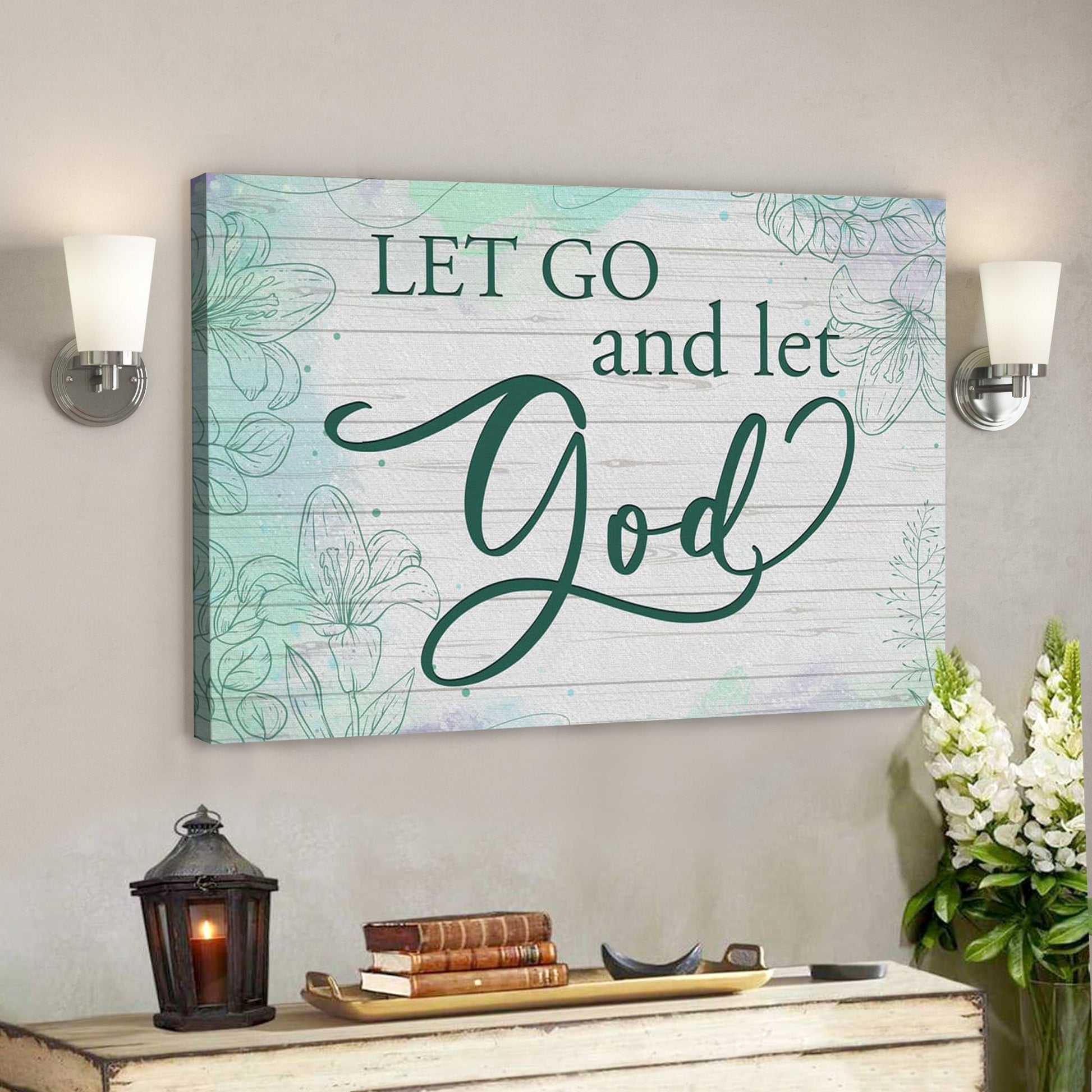Bible Verse Canvas - God Canvas - Let Go And Let God Canvas Wall Art - Scripture Canvas Wall Art - Ciaocustom