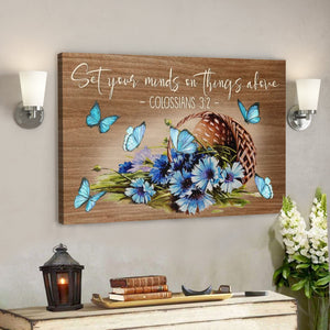Bible Verse Canvas - God Canvas - Set Your Minds On Things Above Colossians 32 Canvas - Scripture Canvas Wall Art - Ciaocustom
