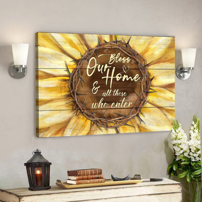 Sunflower - Bless Our Home & All Those Who Enter - Bible Verse Canvas - God Canvas - Scripture Canvas Wall Art - Ciaocustom