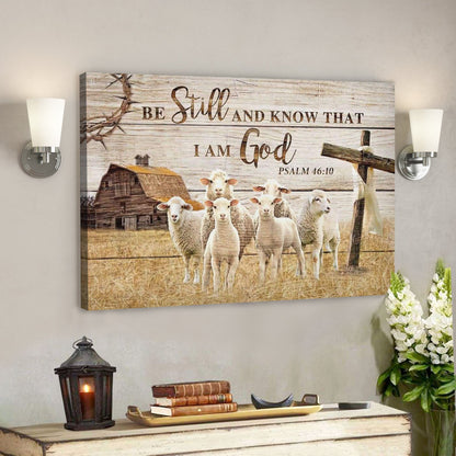 God Canvas Prints - Jesus Canvas Art - Be Still And Know That I Am God Psalm 4610 The Lambs In The Farm Wall Art Canvas - Ciaocustom