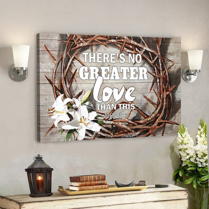 Bible Verse Canvas - God Canvas - There Is No Greater Love Than This John 1513 Canvas - Scripture Canvas Wall Art - Ciaocustom