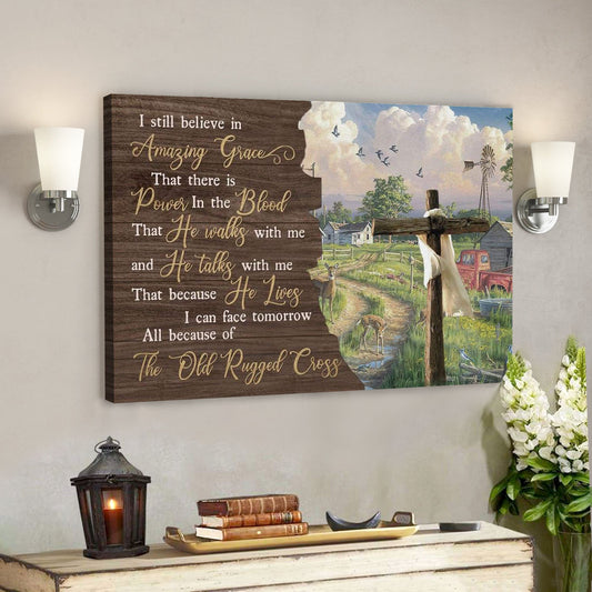 God Canvas Prints - Jesus Canvas Art - I Still Believe In Amazing Grace Farmhouse Wall Art Canvas - Ciaocustom