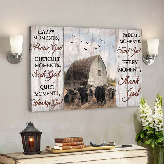 Cows On Farm - Every Moment Thank God - Bible Verse Canvas - God Canvas - Scripture Canvas Wall Art - Ciaocustom