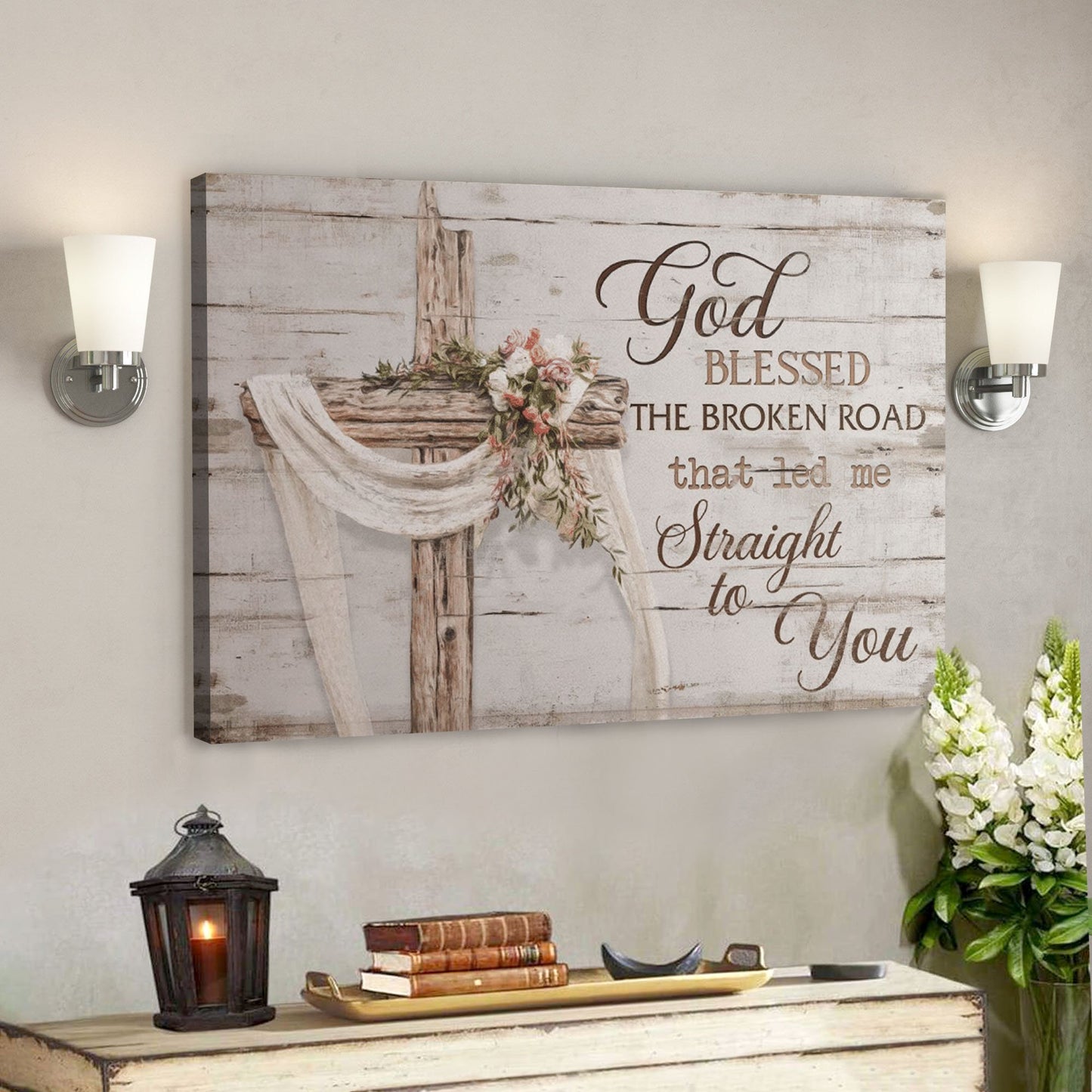 Bible Verse Wall Art Canvas - God Canvas - God Blessed The Broken Road That Led Me Straight To You Canvas - Ciaocustom