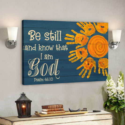 Orange Hands - Be Still And Know That I Am God - Bible Verse Canvas - God Canvas - Scripture Canvas Wall Art - Ciaocustom