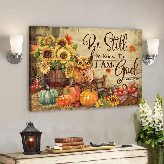 Owl With Pumpkins - Be Still And Know That I Am God Canvas Wall Art - Bible Verse Canvas - God Canvas - Scripture Canvas Wall Art - Ciaocustom