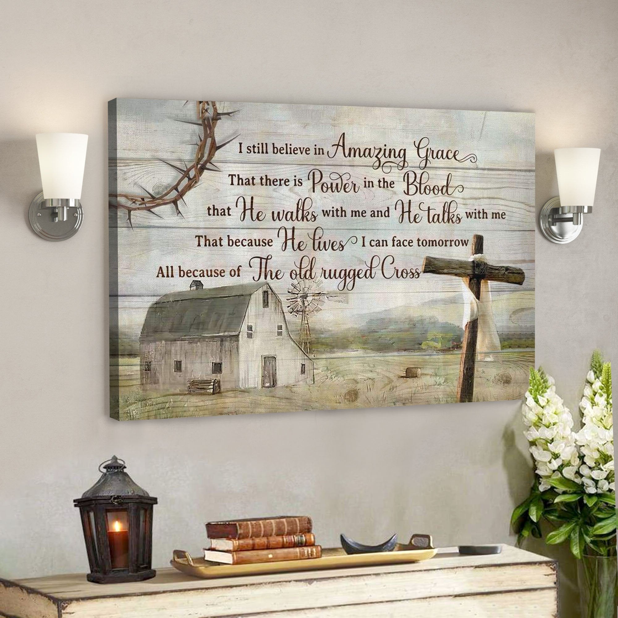 God Canvas Prints - Jesus Canvas Art - Rustic Farmhouse I Still Believe In Amazing Grace Christian Wall Art Canvas - Ciaocustom